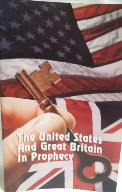 The United States and Great Britain in Prophecy John H Ogwyn 44 page Booklet