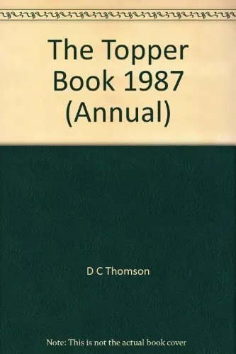 The Topper Book 1987 (Annual) By D C Thomson