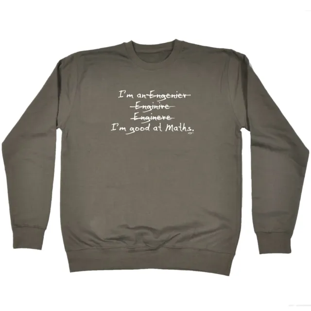 Engineer Im Good At Maths - Mens Novelty Funny Top Sweatshirts Jumper Sweatshirt