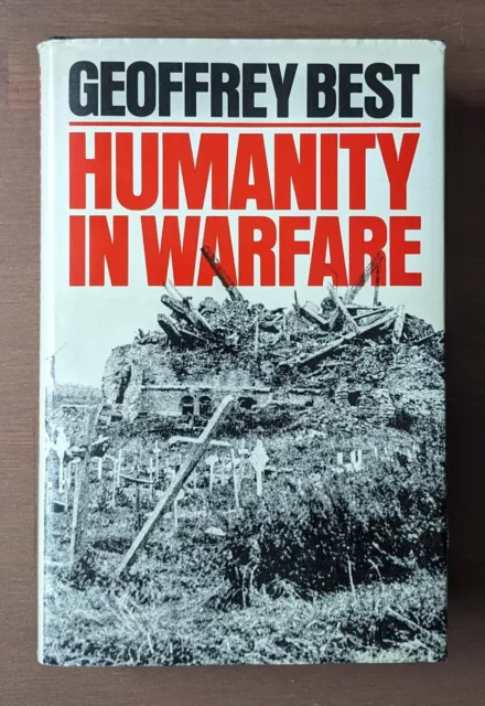 Humanity in Warfare: Modern History of the International Law of... Hardback Book