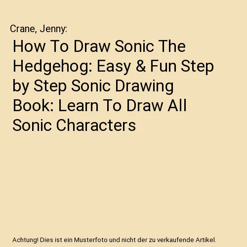 HOW TO DRAW Sonic The Hedgehog: Easy & Fun Step by Step Sonic Drawing ...