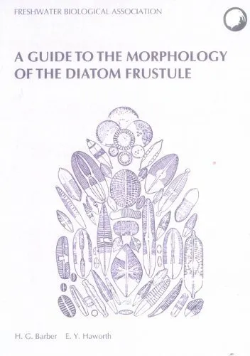 A Guide to the Morphology of the Diatom Frustule, with a Key to the British Fres