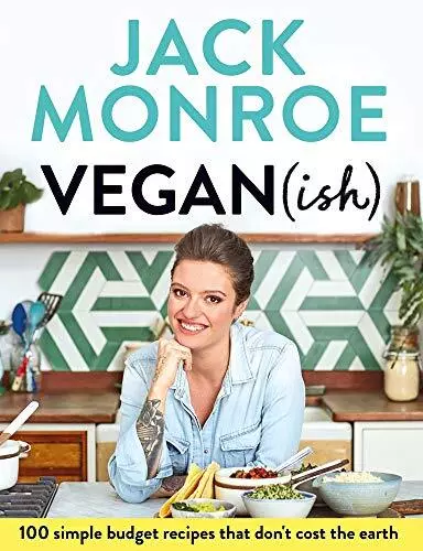 Vegan (ish): 100 simple, budget recipes that dont cost the earth, Monroe, Jack,