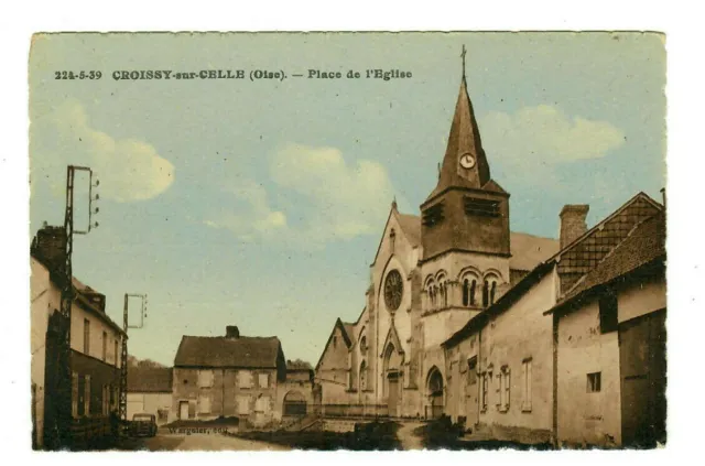 AK Croissy sur Celle (Oise) Place de l'Eglise - Frankreich, 10117