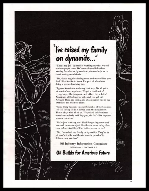 1949 Oil Industry Information Committee "Raised My Family On Dynamite" Print Ad