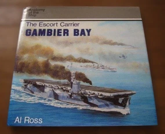 GAMBIER BAY ESCORT Carrier Al Ross Hardback US Navy WWII Model