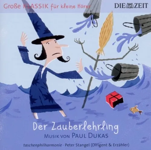 Peter Stangel Die Zeit: Große Klassik für kleine Hörer: Paul Dukas - Der Za (CD)