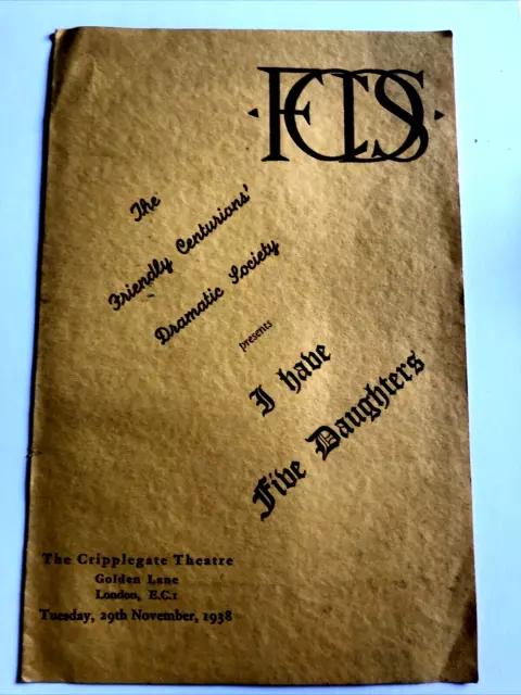 The Friendly Centurion Dramatic Society I Have Five Daughters 1938 Cripplegate