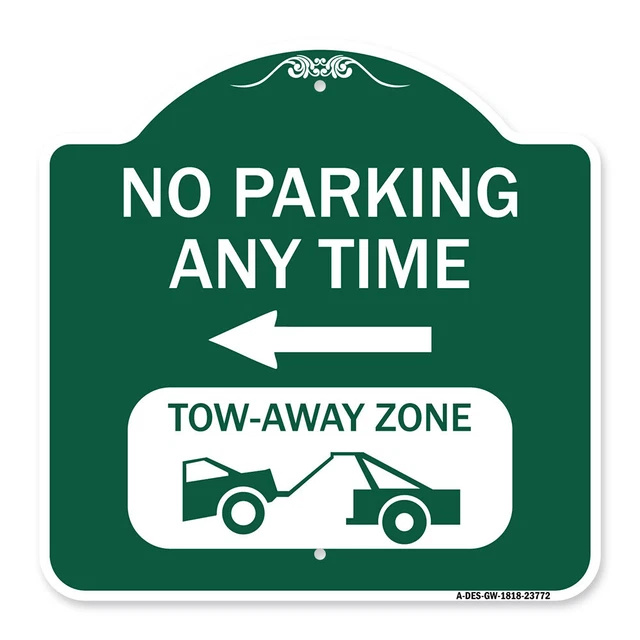 Designer Series - No Parking Anytime Tow-Away Zone with Left Arrow Metal Sign