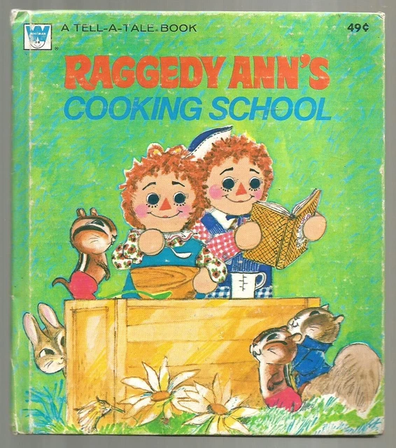 VINTAGE CHILDREN'S TELLATALE Book RAGGEDY ANN'S COOKING SCHOOL 4.