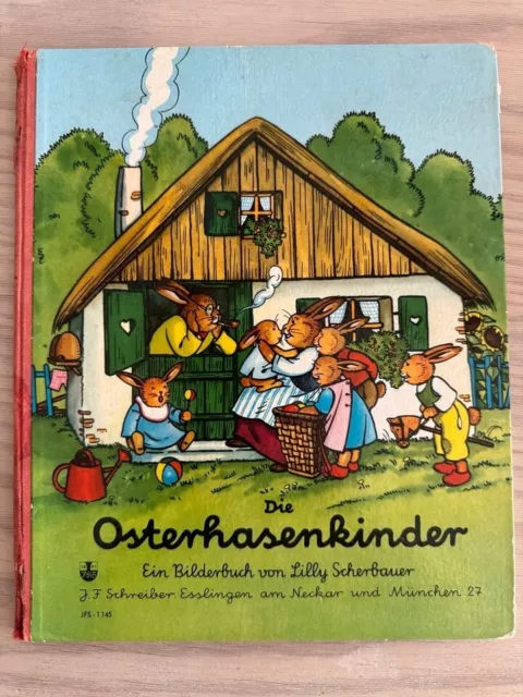 Die Osterhasenkinder *Lilly Scherbauer JFS Verlag 1954