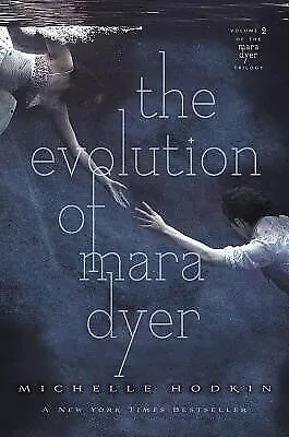 The Evolution of Mara Dyer, 2 by Hodkin, Michelle -Hcover