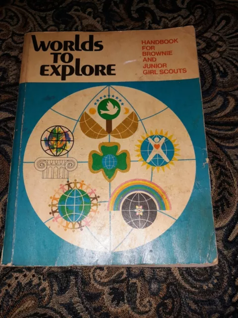 Worlds to Explore Handbook for Brownie and Junior Girl Scouts Copyright 1977