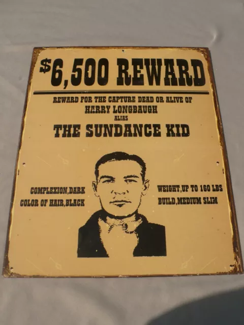 The Sundance Kid Wanted Sign/Poster Metal Reproduction $6,500 Reward Man Cave