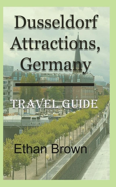 Dusseldorf Attractions, Germany Ethan Brown