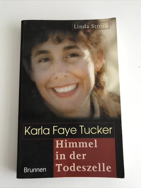 Karla Faye Tucker - Himmel in der Todeszelle von Strom, ... | Buch | Zustand gut