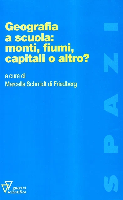 Libri Geografia A Scuola: Monti, Fiumi, Capitali O Altro?