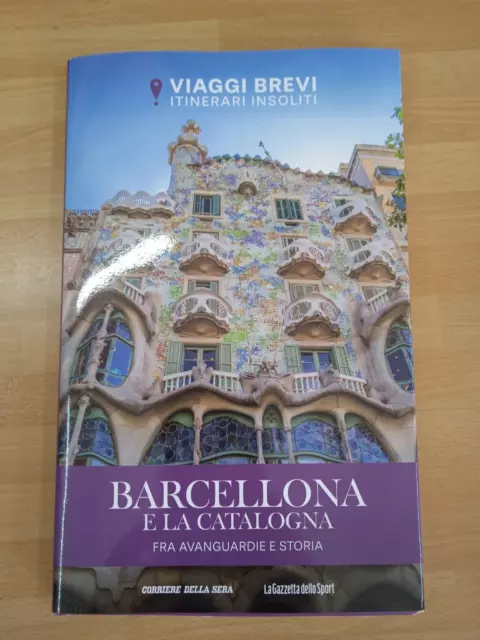 Viaggi Brevi Itinerari Insoliti - Barcellona E La Catalogna Fra Avanguardie...
