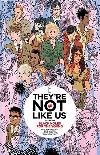 They're Not Like Us Volume 1: Black Holes for the Young (Theyre