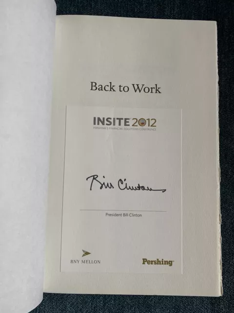 SIGNED President Bill Clinton “Back To Work” AUTOGRAPH Hardcover Book (2011)