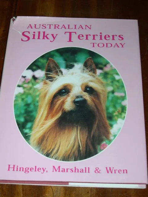 Rare Australian Silky Terrier Dog Book By Hingeley 1St 1997 In Dust Wrapper