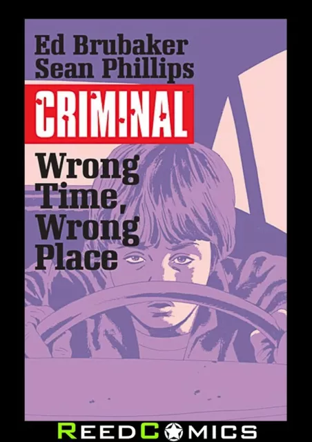 CRIMINAL VOLUME 7 WRONG TIME WRONG PLACE GRAPHIC NOVEL (112 Pages) New Paperback