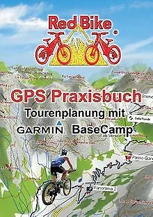 GPS Praxisbuch - Tourenplanung mit Garmin BaseCamp: p... | Livre | état très bon