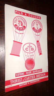 Cartier *** Thiriez & Cartier-Bresson _ Fils à Coudre Cotons ** Buvard ancien 13,5 x 21 