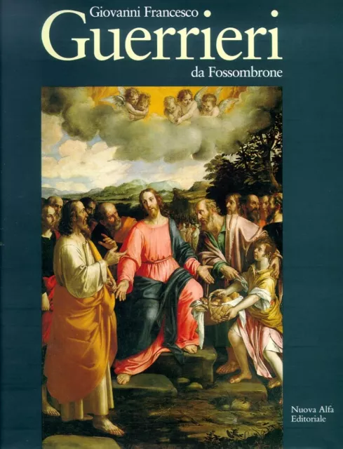 Giovanni Francesco Guerrieri da Fossombrone - [Cassa di Risparmio di Fano]