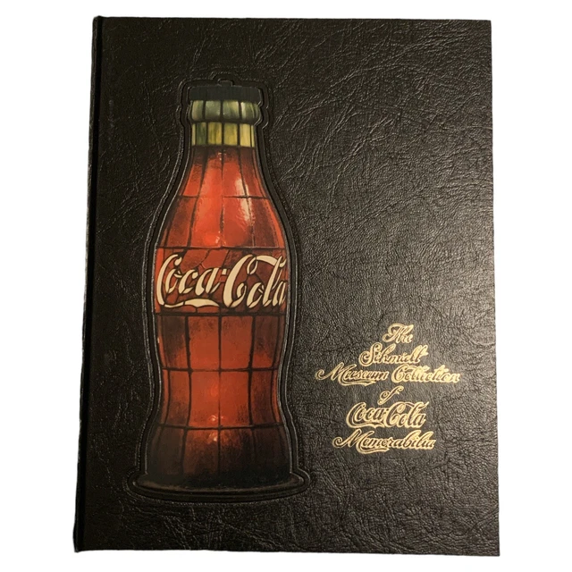 The Schmidt Museum Collection of Coca Cola Memorabilia 1st EDITION - Vol. 1