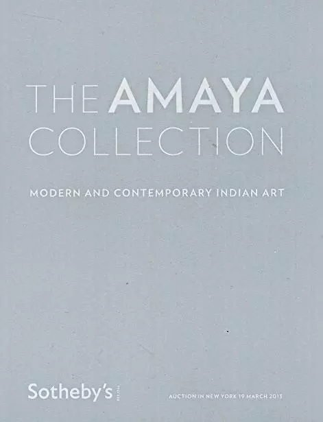 Sotheby's Amaya Modern Contemporary Indian Art Collection Auction Catalog 2013