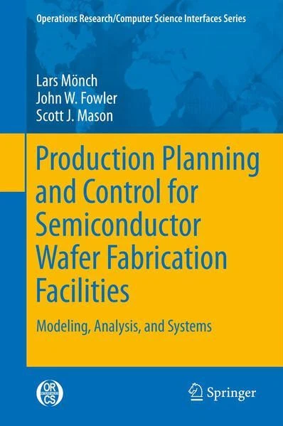 PRODUCTION PLANNING AND Control for Semiconductor Wafer Fabrication ...