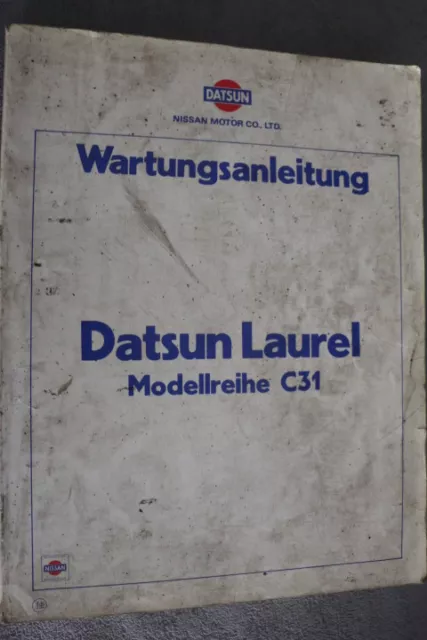 NISSAN / Datsun Laurel  - Modellreihe C31 - Wartungsanleitung - Werkstattbuch
