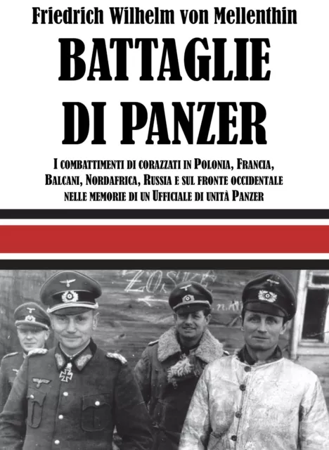 Friedrich Wilhelm von Mellenthin  BATTAGLIE DI PANZER