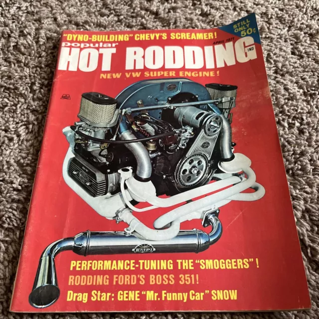 Popular Hot Rodding MAGAZINE,Apr '71,VW Super Engine,Ford Boss 351 Gene Snow BX4