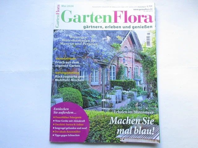 ZEITSCHRIFT GARTEN FLORA, Mai 2024; gärtnern, erleben und genießen EUR