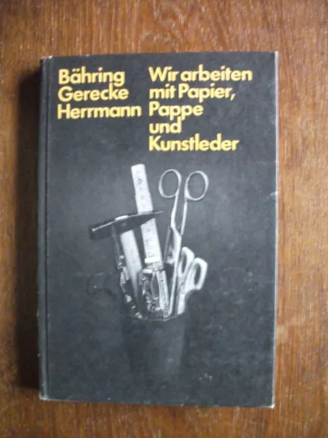 DDR-Kinderbuch Wir arbeiten mit Papier, Pappe und Kunstleder, 1989, Volk und Wis