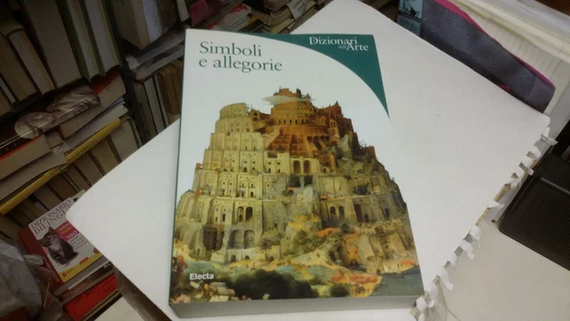 Dizionari dell'arte SIMBOLI E ALLEGORIE - 2004, 19mr22 Dizionari dell'arte SIMBOLI E ALLEGORIE - 2004, 19mr22