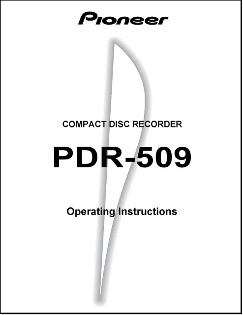 Pioneer PDR-509 CD Recorder Owner's Manual - 32lb paper & heavyweight covers