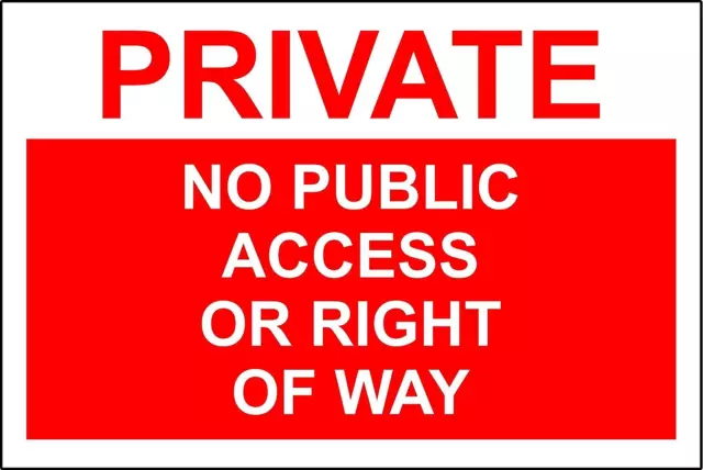Private no public access or right of way safety sign
