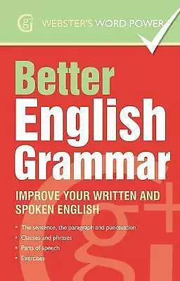 Better English Grammar: Improve Your Written and Spoken English by Betty...