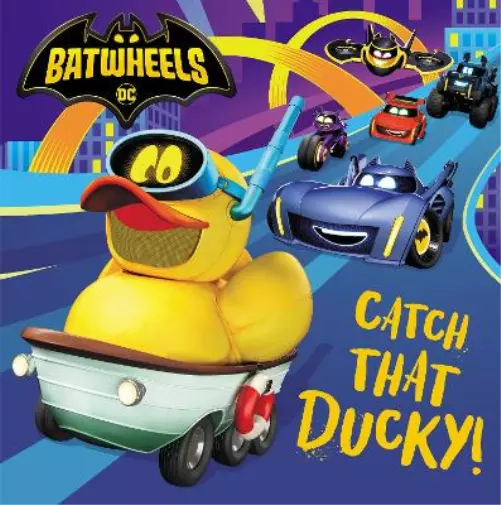 Catch That Ducky! (DC Batman: Batwheels) (Poche) Pictureback(R)