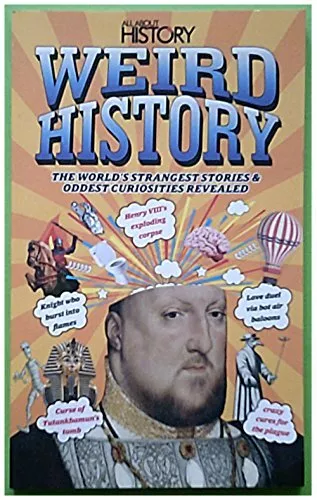 All About History Book of Weird History by Imagine Publishing Book The Cheap