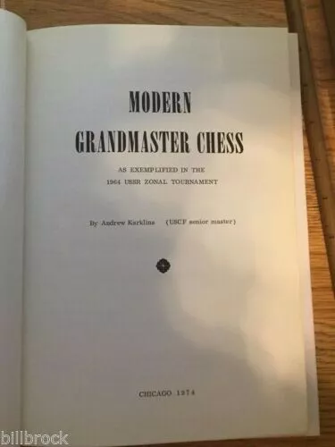 Karklins - Modern Grandmaster Chess as Exemplified in 1964 USSR Zonal Tournament