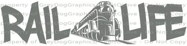 Rail Life Vinyl Decal 22.5 X 5.6  Railroad Conductor Train Sticker Locomotive