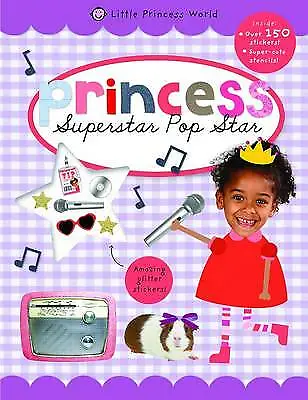 Superstar Pop Star (Little Princess World Sticker Activity Books): Princess Stic