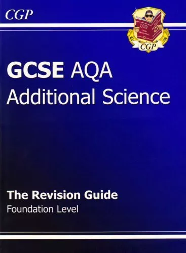 GCSE Additional Science AQA Revision Guide - Foundation,CGP Books