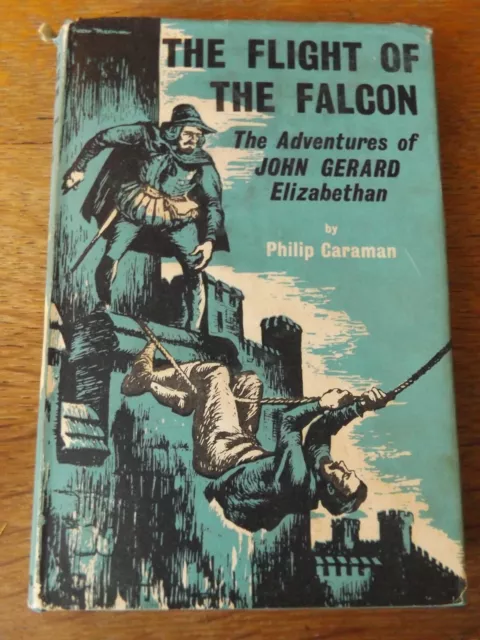 The Flight Of The Falcon Adventures Of John Gerard By Philip Caraman 1954 Hback