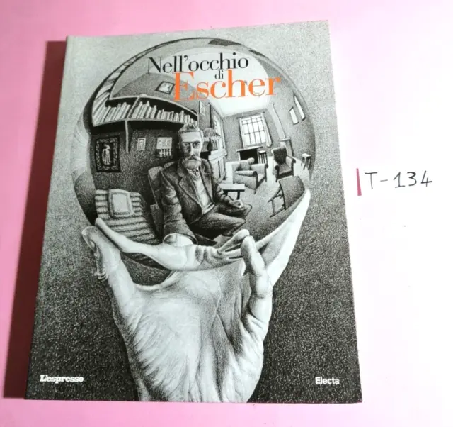 Libro Arte Nell'occhio Di Escher-Electa/L'espresso 2004(Catalogo Mostra Di Roma)