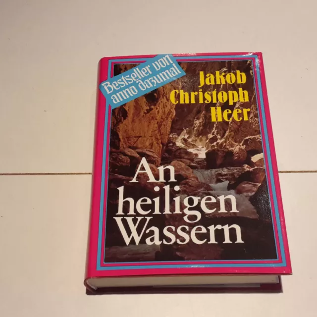 Jakob Christoph Heer - An heiligen Wassern - Manfred Pawlak Verlag